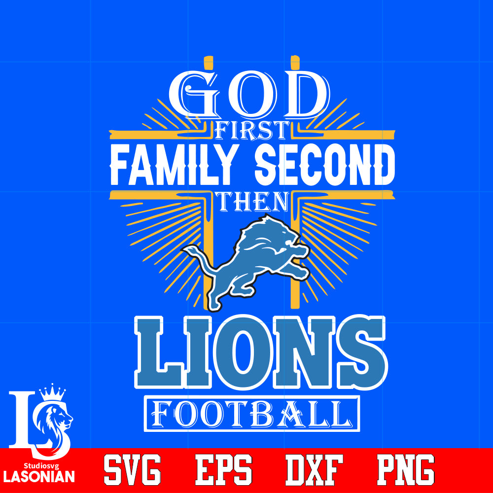 God First Family Second Detroit Lions Football Svg Dxf Eps Png