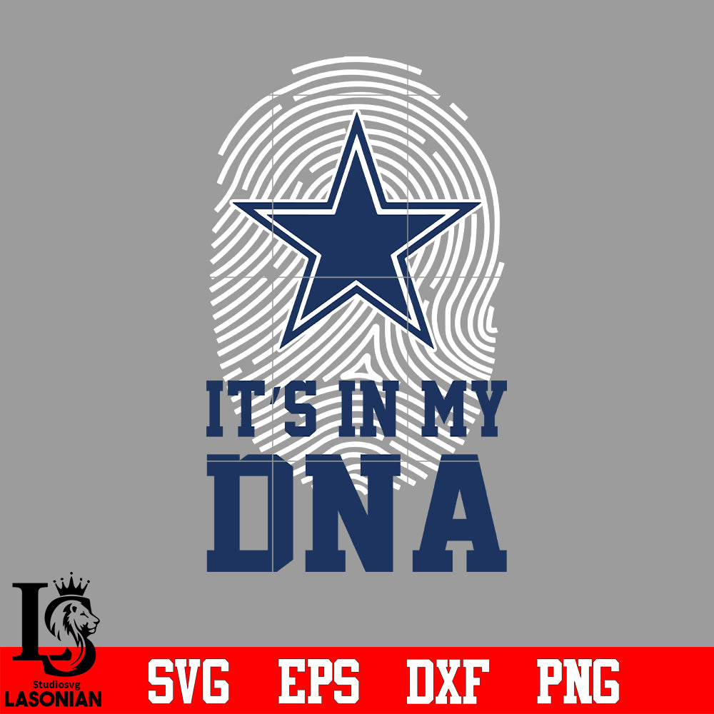 I'ts in my DNA Dallas Cowboys svg eps dxf png file – lasoniansvg