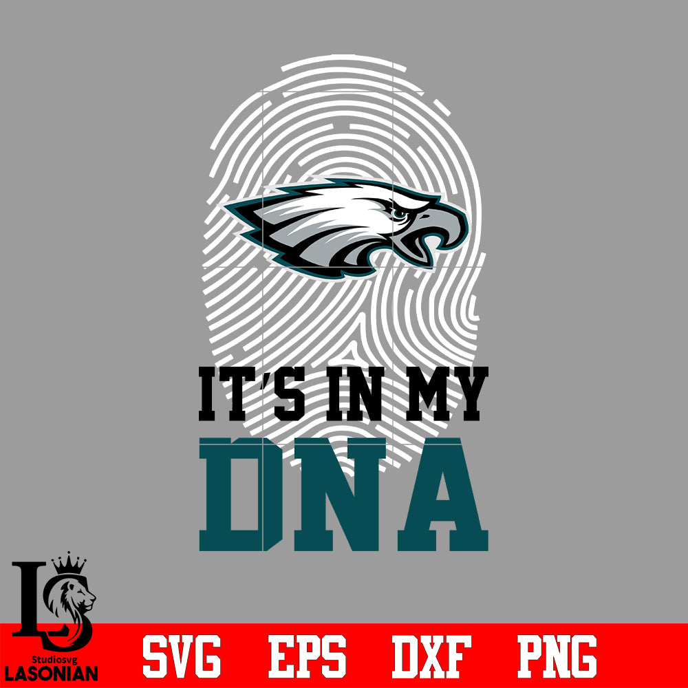 I'ts in my DNA Philadelphia Eagles svg eps dxf png file – lasoniansvg