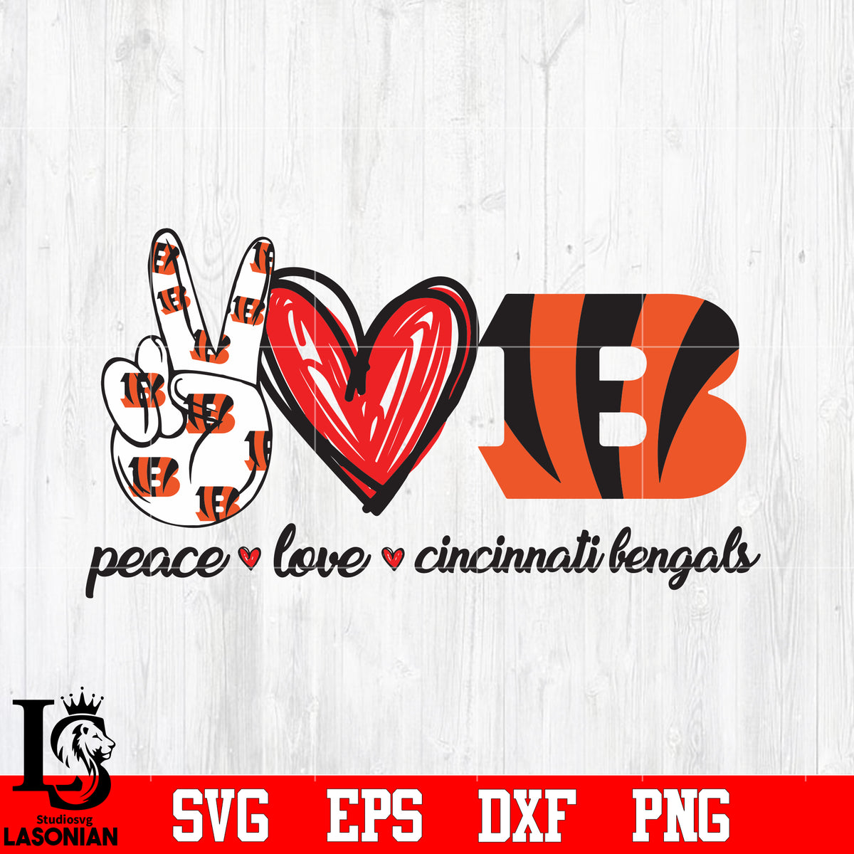 PEACE LOVE Cincinnati Bengals svg eps dxf png file – lasoniansvg
