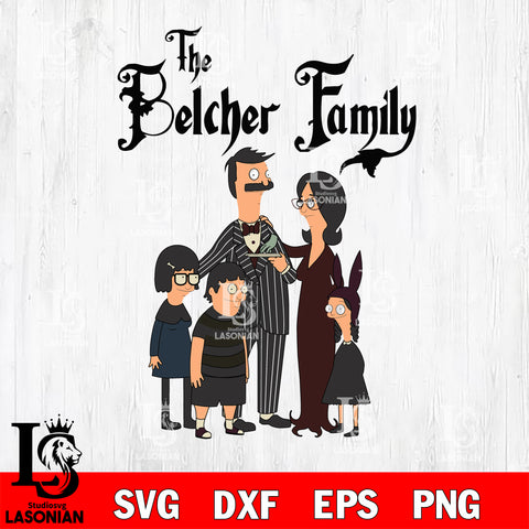 The Belcher Family Bob’s Burgers svg eps dxf png file, digital download , Instant Download