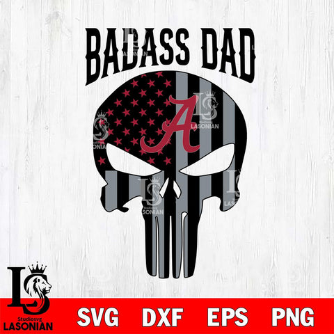 Alabama Crimson Tide Badass Dad Svg Eps Dxf Png File, Digital Download, Instant Download