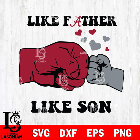 Alabama Crimson Tide Like Father Like Son Svg Eps Dxf Png File, Digital Download, Instant Download