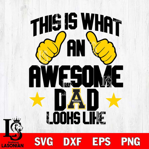 Appalachian State Mountaineers Awesome Dad Looks like Svg Eps Dxf Png File, Digital Download, Instant Download