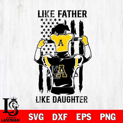 Appalachian State Mountaineers Like Father Like Daughter Svg Eps Dxf Png File, Digital Download, Instant Download