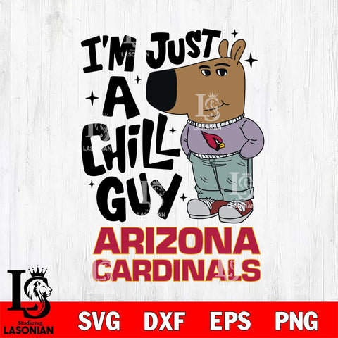 Arizona Cardinals I'm Just A Chill Guy Svg Eps Dxf Png File,NFL Svg Files,Christmas svg ,Digital Download ,Instant Download