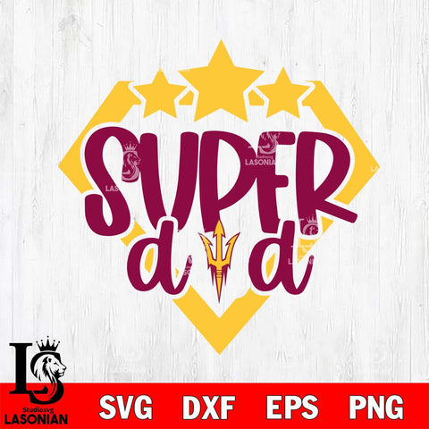 Arizona State Sun Devils Supper Dad Svg Eps Dxf Png File, Digital Download, Instant Download