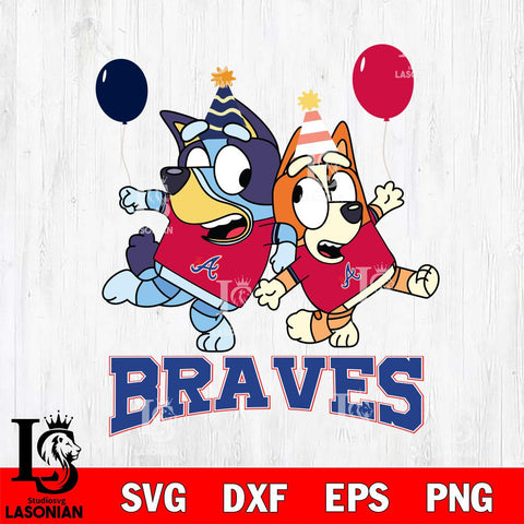 Atlanta Braves Bluey & Bingo 11 Svg Eps Dxf Png File, MLB svg, Digital Download, Instant Download