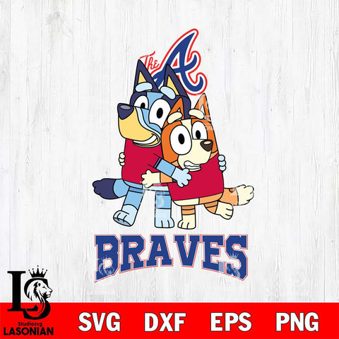 Atlanta Braves Bluey & Bingo 12 Svg Eps Dxf Png File, MLB svg, Digital Download, Instant Download