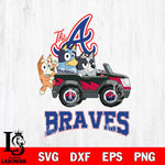 Atlanta Braves Bluey friends Svg Eps Dxf Png File, MLB svg, Digital Download, Instant Download