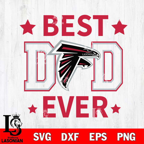 Atlanta Falcons Father Day Best Dad Ever Svg Eps Dxf Png File, Digital Download, Instant Download