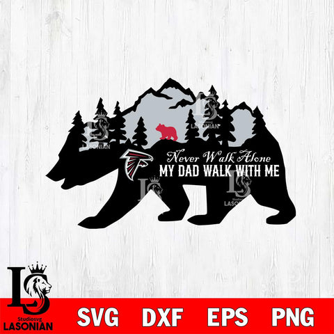 Atlanta Falcons My Dad Walk With Me Svg Eps Dxf Png File, Digital Download, Instant Download