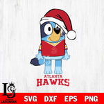 Atlanta Hawks Christmas Bluey Sport Svg , Christmas Svg , Bluey svg , Digital Download, dxf eps png pdf file