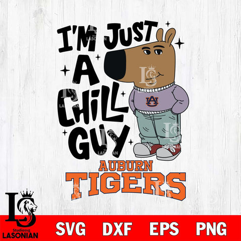 Auburn Tigers I'm Just A Chill Guy Svg Eps Dxf Png File,NCAA Svg Files,Chill Guy svg ,Digital Download ,Instant Download, Cricut File