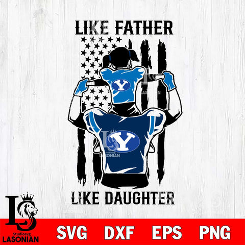 BYU Cougars Like Father Like Daughter Svg Eps Dxf Png File, Digital Download, Instant Download