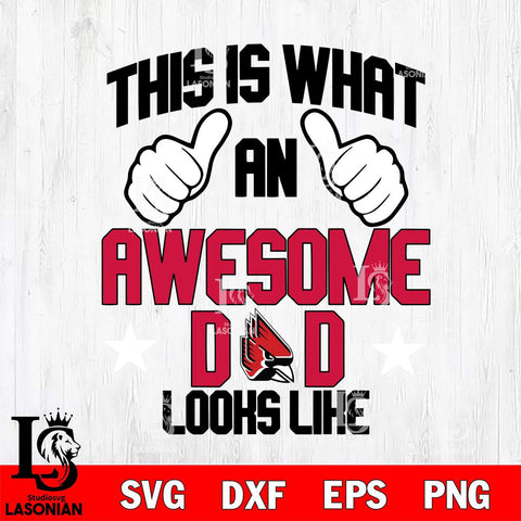 Ball State Cardinals Awesome Dad Looks like Svg Eps Dxf Png File, Digital Download, Instant Download