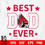 Ball State Cardinals Father Day Best Dad Ever Svg Eps Dxf Png File, Digital Download, Instant Download