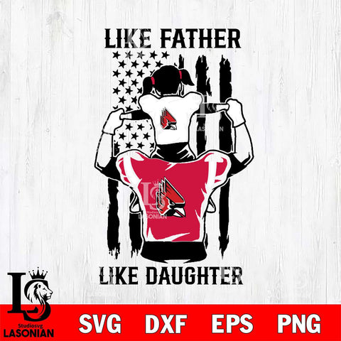 Ball State Cardinals Like Father Like Daughter Svg Eps Dxf Png File, Digital Download, Instant Download