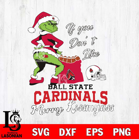 Ball State Cardinals Merry kissmyass grinch Svg Eps Dxf Png File,NCAA Svg Files,Digital Download,Sublimation,Instant Download