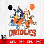 Baltimore Orioles Bluey & Bingo 11 Svg Eps Dxf Png File, MLB svg, Digital Download, Instant Download