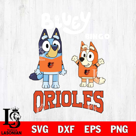 Baltimore Orioles Bluey & Bingo 4 Svg Eps Dxf Png File, MLB svg, Digital Download, Instant Download