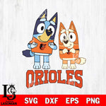 Baltimore Orioles Bluey & Bingo 6 Svg Eps Dxf Png File, MLB svg, Digital Download, Instant Download