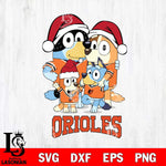 Baltimore Orioles Christmas Bluey Family Sport Cricut , Christmas Svg , Bluey svg , Digital Download, dxf eps png pdf file