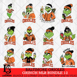 Baltimore Orioles Grinch MLB Bundle 12 SVG Eps Dxf Png File, Digital Download, Instant Download