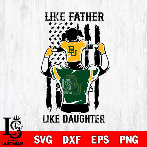 Baylor Bears Like Father Like Daughter Svg Eps Dxf Png File, Digital Download, Instant Download