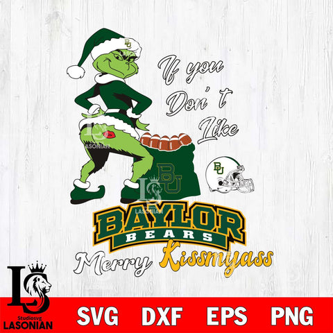 Baylor Bears Merry kissmyass grinch Svg Eps Dxf Png File,NCAA Svg Files,Digital Download,Sublimation,Instant Download