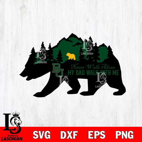 Baylor Bears My Dad Walk With Me Svg Eps Dxf Png File, Digital Download, Instant Download