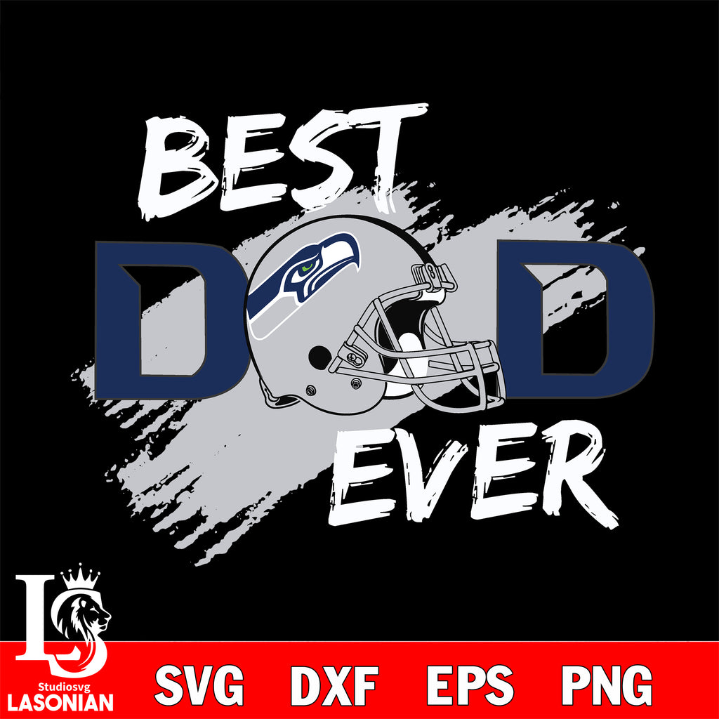 Best dad ever Seattle Seahawks svg eps , dxf , png file , digital down –  lasoniansvg