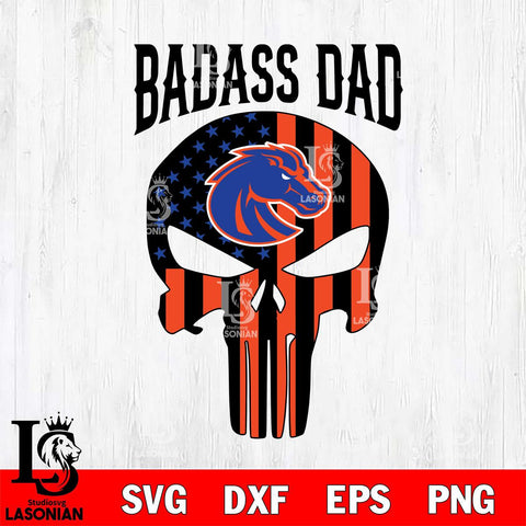 Boise State Broncos Badass Dad Svg Eps Dxf Png File, Digital Download, Instant Download