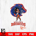 Boise State Broncos Fan Girl Svg Eps Dxf Png File, Digital Download, Instant Download