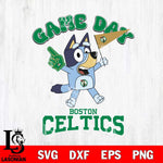 Boston Celtics Bluey Game Day Svg Eps Dxf Png File, Digital Download, Instant Download