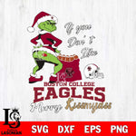 Boston College Eagles Merry kissmyass grinch Svg Eps Dxf Png File,NCAA Svg Files,Digital Download,Sublimation,Instant Download