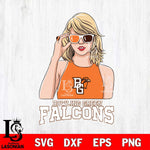 Bowling Green Falcons And Taylor Swift Fan Svg Eps Dxf Png File, Digital Download, Instant Download