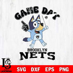 Brooklyn Nets Bluey Game Day Svg Eps Dxf Png File, Digital Download, Instant Download