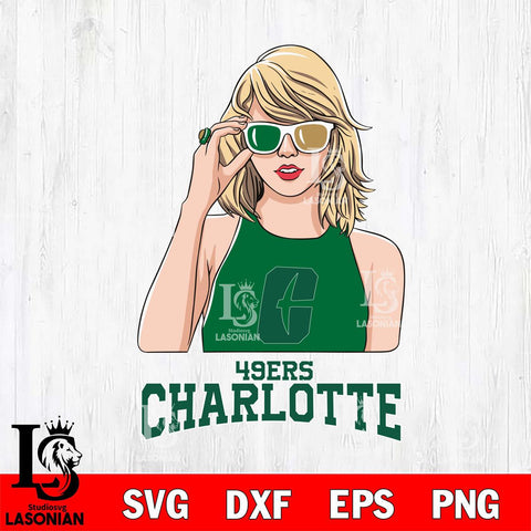 Charlotte 49ers And Taylor Swift Fan Svg Eps Dxf Png File, Digital Download, Instant Download