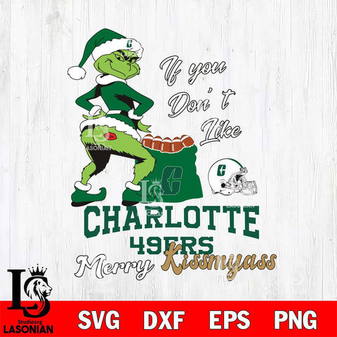 Charlotte 49ers Merry kissmyass grinch Svg Eps Dxf Png File,NCAA Svg Files,Digital Download,Sublimation,Instant Download