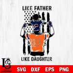 Chicago Bears Like Father Like Daughter Svg Eps Dxf Png File, Digital Download, Instant Download