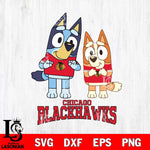 Chicago Blackhawks Bluey & Bingo 6 Svg Eps Dxf Png File, NHL svg, Digital Download, Instant Download