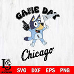 Chicago White Sox Bluey Game Day Svg Eps Dxf Png File, Digital Download, Instant Download