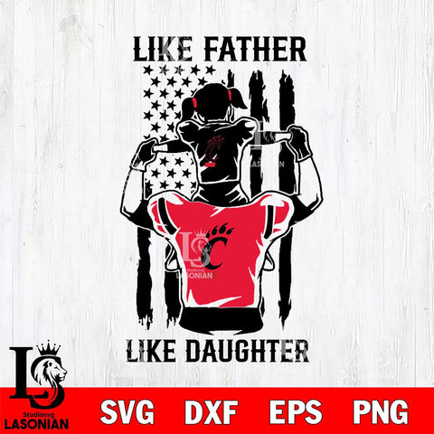 Cincinnati Bearcats Like Father Like Daughter Svg Eps Dxf Png File, Digital Download, Instant Download