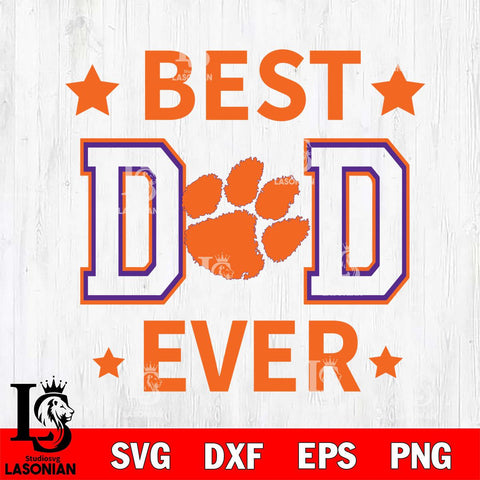 Clemson Tigers Father Day Best Dad Ever Svg Eps Dxf Png File, Digital Download, Instant Download