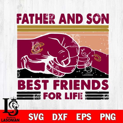 Cleveland Cavaliers Father And Son Best Friends For Life Svg Eps Dxf Png File, Digital Download, Instant Download