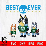 Colorado State Rams Best Dad Ever , father day , Bluey NCAA Svg Eps Dxf Png File, Digital Download, Instant Download