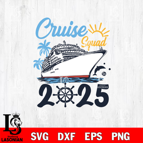 Cruise Squad 2025 Svg Eps Dxf Png File,Digital Download ,Instant Download, Cricut File