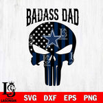 Dallas Cowboys Badass Dad Svg Eps Dxf Png File, Digital Download, Instant Download