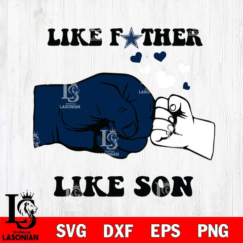 Dallas Cowboys Like Father Like Son Svg Eps Dxf Png File, Digital Download, Instant Download